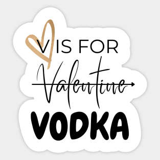 V is for VODKA Sticker
